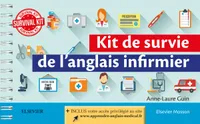 Kit de survie de l'anglais infirmier, +Acces Au Site De L'Auteur100%