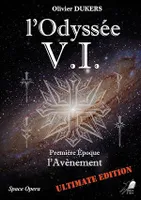 L'Odyssée V.I. - Tome 1, Première Époque : L'Avènement