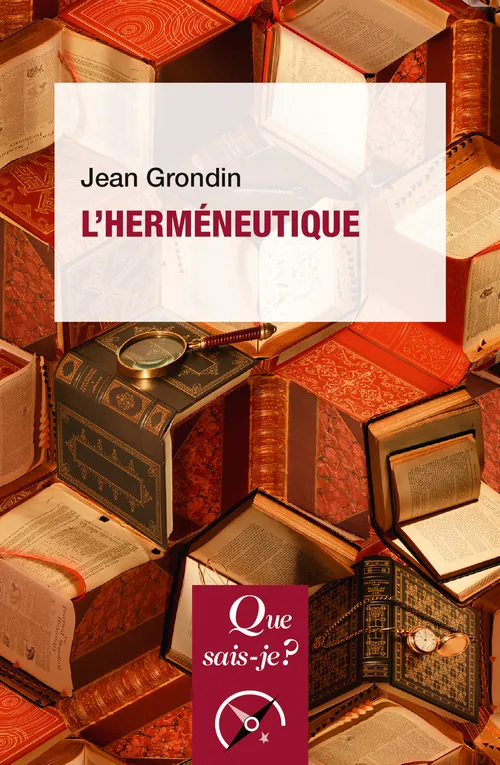 Livres Sciences Humaines et Sociales Philosophie L'herméneutique Jean Grondin