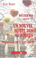 Béziers, 1912, Un nouvel hôtel des postes, prémices de l'art déco