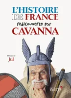 L'Histoire de France redécouverte par Cavanna, Des Gaulois à Jeanne d'Arc