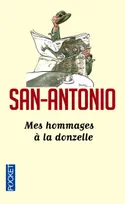 San-Antonio, 4, Mes hommages à la donzelle