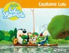 Les petites histoires de Lulu Vroumette, Capitaine Lulu
