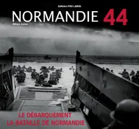 Normandie 44, Le débarquement, la bataille de normandie