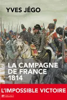 La campagne de France 1814, 1814