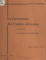 Contribution à une synthèse sur le problème de la formation des cadres africains en vue de la croissance économique, Thèse de Doctorat