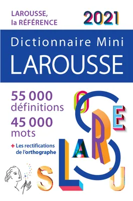 Dictionnaire mini Larousse 2021 / 55.000 définitions, 45.000 mots + les rectifications de l'orthogra