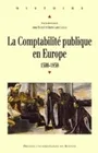 Livres Histoire et Géographie Histoire Histoire générale La Comptabilité publique en Europe, 1500-1850 Marie-Laure Legay, Anne Dubet