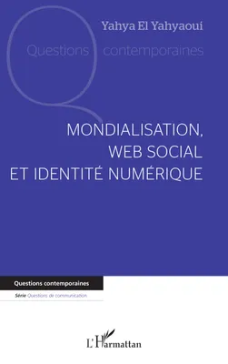 Mondialisation, web social et identité numérique