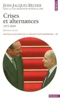 Nouvelle histoire de la France contemporaine., 19, Crises et alternances, 1974-2000