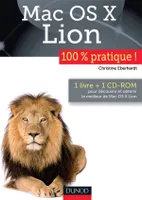 Mac OS X Lion - 100 % pratique !, 100 % pratique !