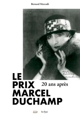Le Prix Marcel Duchamp: 20 ans après, 20 ANS APRÈS