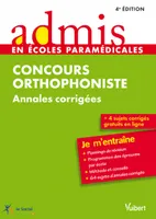 Concours orthophoniste / annales corrigées : 4eme edition, annales corrigées
