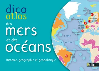 Dico Atlas des mers et des océans, <SPAN>Histoire, géographie et géopolitique</SPAN>