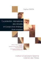 la protection internationale des minorités en europe et en amérique, ÉTUDE COMPARATIVE