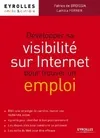 Développer sa visibilité sur Internet pour trouver un emploi