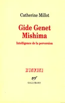 Gide Genet Mishima, Intelligence de la perversion