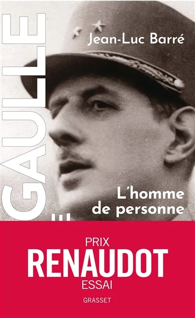 Livres Histoire et Géographie Histoire Histoire générale De Gaulle, une vie, L'homme de personne, 1890, 1944, tome 1 Jean-Luc Barré