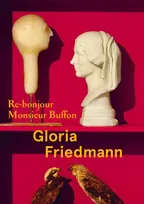 Gloria Friedmann, Re-bonjour monsieur Buffon, [exposition, montbard, musée buffon, 27 avril-3 novembre 2019]