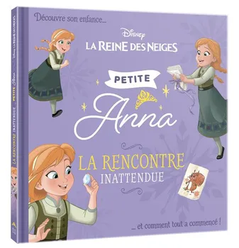 Petite princesse, LA REINE DES NEIGES - Petite Anna - La rencontre inattendue - Disney, Découvre son enfance et comment tout a commencé !