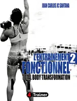L'entraînement fonctionnel 2, Total body transformation