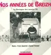 Nos années de Breizh, la Bretagne des années 70
