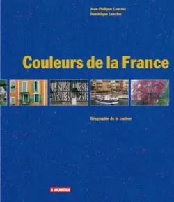 Couleurs de la France Jean-Philippe Lenclos, Dominique Lenclos