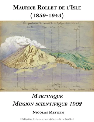 Maurice Rollet de l'Isle (1859-1943), Martinique Mission scientifique 1902