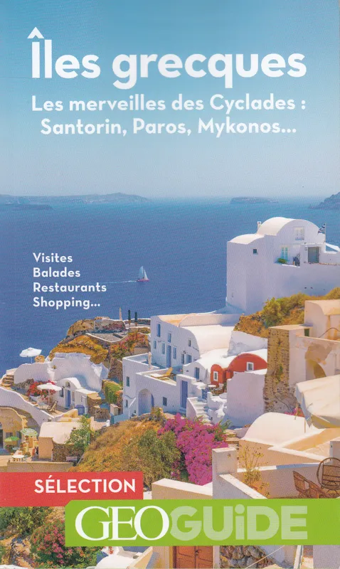 Livres Loisirs Voyage Guide de voyage Îles grecques, Les merveilles des Cyclades : Santorin, Paros, Mykonos... Vincent Noyoux, Vincent Grandferry