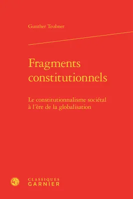 Fragments constitutionnels, Le constitutionnalisme sociétal à l'ère de la globalisation