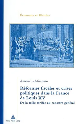 Réformes fiscales et crises politiques dans la France de Louis XV, De la taille tarifée au cadastre général