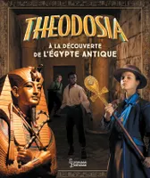 Theodosia A la découverte de l'Egypte antique
