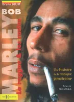 Bob Marley, le reggae, les rastas ne