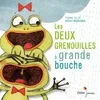 Livres Jeunesse de 3 à 6 ans Albums Les deux grenouilles à grande bouche Pierre Delye