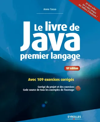Le livre de Java premier langage, Avec 100 exercices corrigés