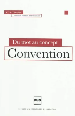 DU MOT AU CONCEPT : CONVENTION, du mot au concept