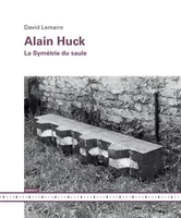 Alain Huck - La Symétrie du saule