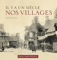 Il y a un siècle... nos villages