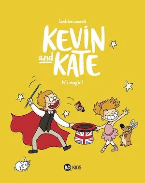 Kevin and Kate, Tome 04, It's magic !