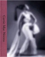 Carrie Mae Weems /anglais