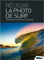 REUSSIR LA PHOTO DE SURF