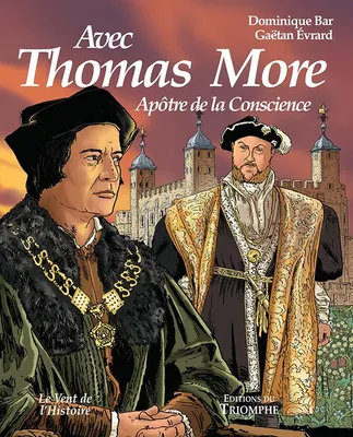 Thomas More, Apôtre de la conscience