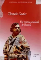 Bulletin de la Société Théophile Gautier, N°34, Une écriture paradoxale de l'histoire