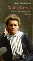 Marie Curie, Portait d'une femme engagée