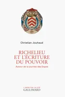 Richelieu et l'écriture du pouvoir, Autour de la journée des Dupes