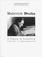 Malevich Writes: A Theory of Creativity Cubism to Suprematism