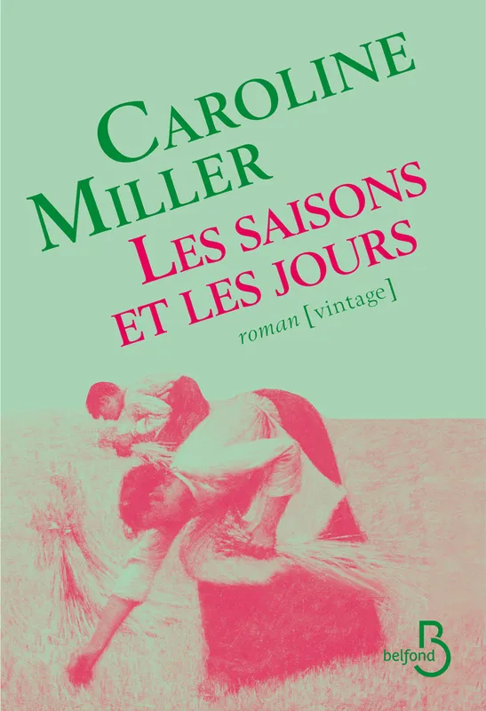 Livres Littérature et Essais littéraires Romans Historiques Les Saisons et les jours Caroline Miller
