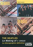 The Beatles, Le making of, l'argus, la discographie définitive