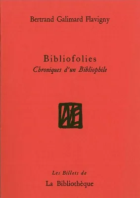 Bibliofolies, Chroniques d'un Bibliophile