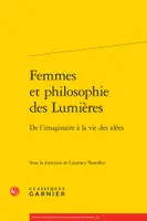 Femmes et philosophie des Lumières, De l'imaginaire à la vie des idées